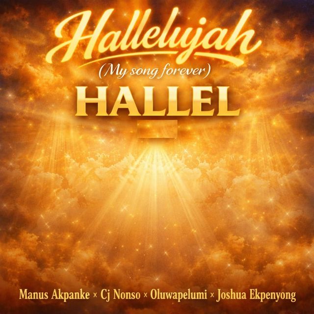 Hallel - 'Hallelujah (My song forever) (feat. Manus Akpanke & CJ Nonso & Oluwapelumi & Joshua Ekpenyong)' [Ringtone]