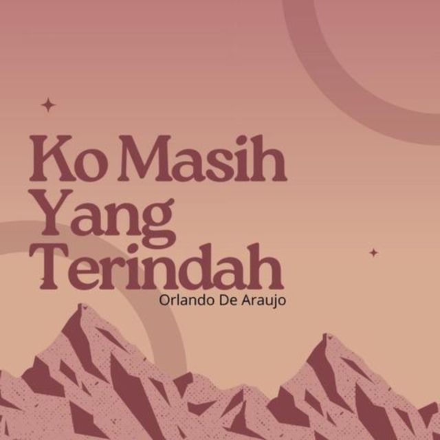 Orlando De Araujo - 'Ko Masih Yang Terindah (feat. Petrus Rumansara & Lekka kawer)' [Ringtone]