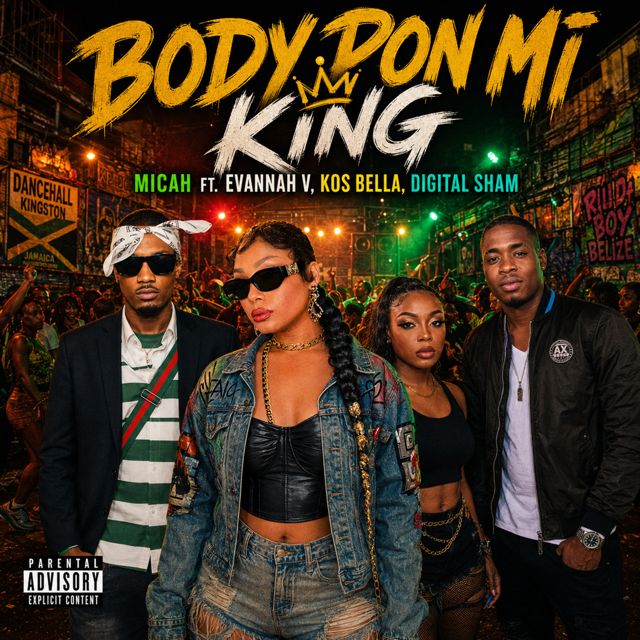 King Micah - 'Body Pon Mi (feat. Kos Bella & Digital Sham & Evannah V)' [Ringtone]