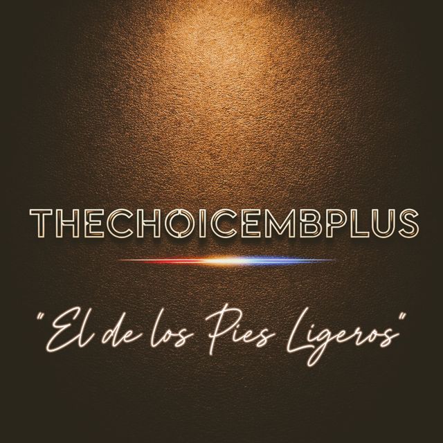 THECHOICEMB+ - 'EL DE LOS PIES LIGEROS' [Ringtone]