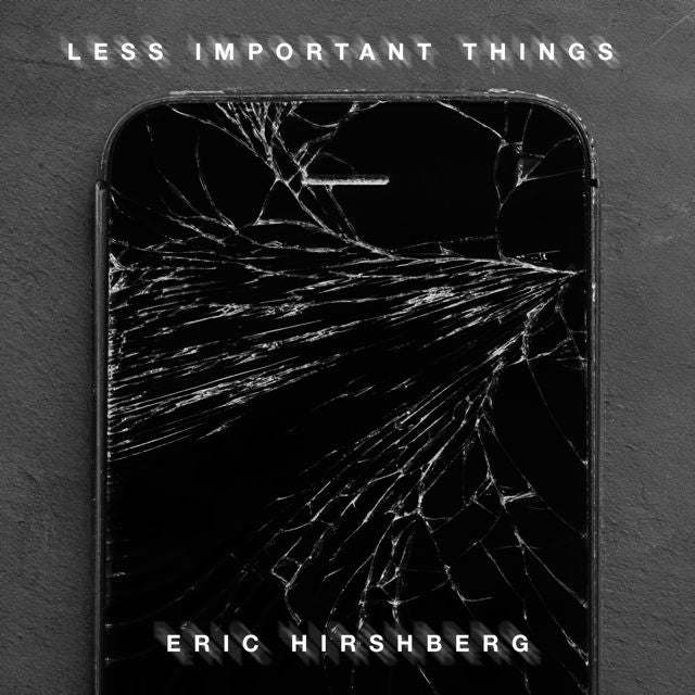 Eric Hirshberg - 'Less Important Things' [Ringtone]