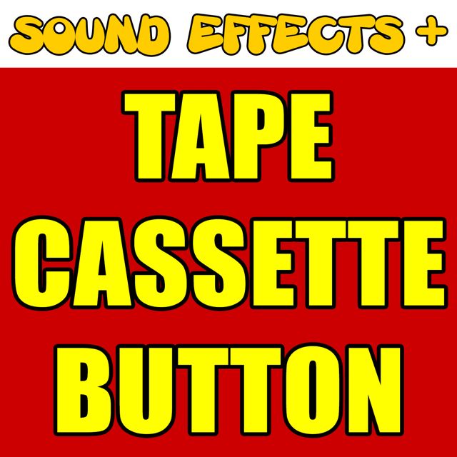 Sound Effects + - 'Tape Casssette Button (Text Tone)' [Ringtone]