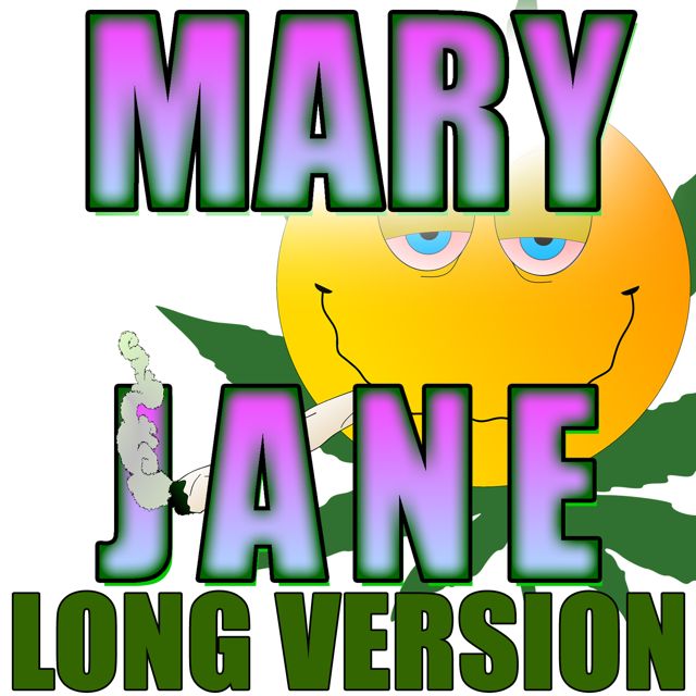 420 Weed Smoking Stoner - 'Mary Jane (Long Version)' [Ringtone]