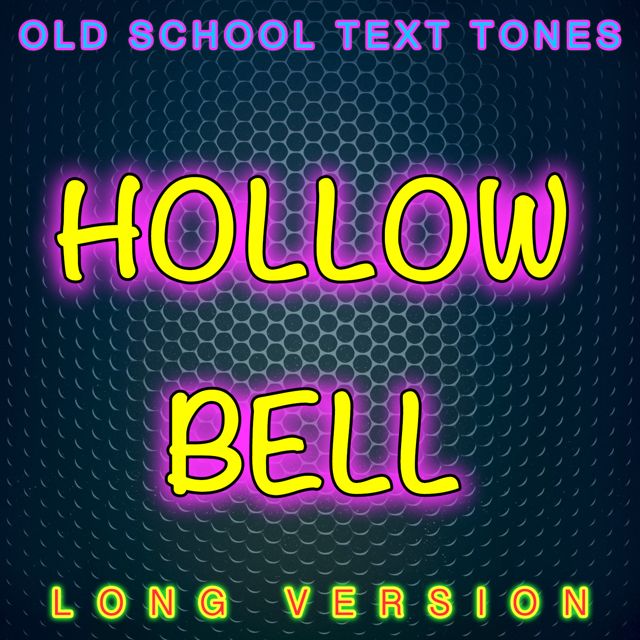 Old School Text Tones - 'Hollow Bell Long Version' [Ringtone]
