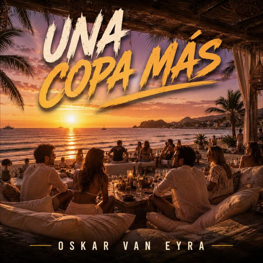 Oskar Van Eyra - 'Una Copa Más' [Ringtone]