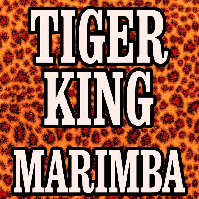 Earle Floyde - 'I Saw A Tiger (From "Tiger King") (Marimba Remix Cover)' [Ringtone]