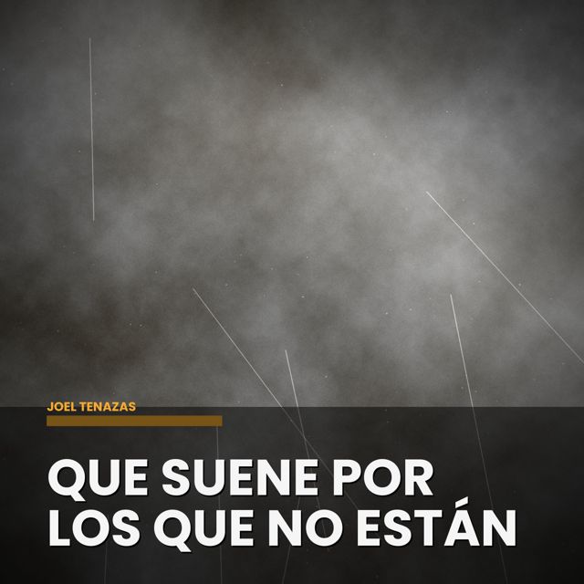 joel tenazas - 'Que Suene Por Los Que No Están' [Ringtone]