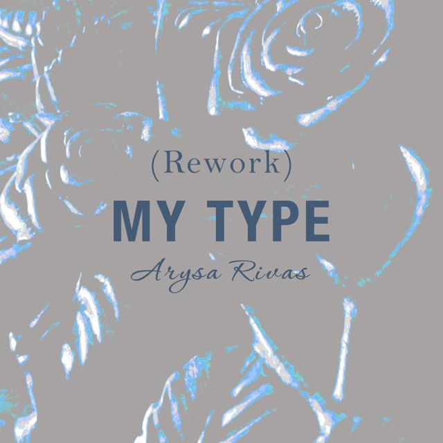 Arysa Rivas - 'My Type (Rework)' [Ringtone]