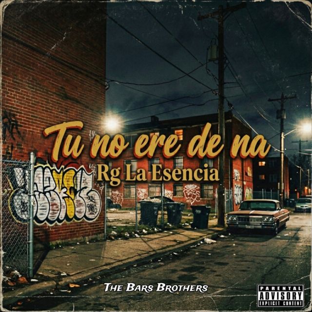 RG LA ESENCIA - 'TU NO ERES DE NA (feat. The Bars Brothers)' [Ringtone]
