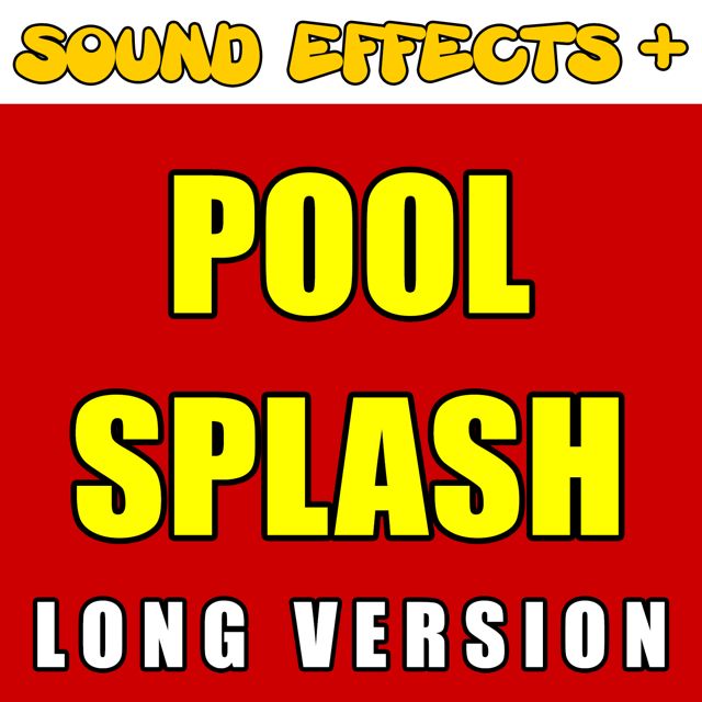 Sound Effects + - 'Pool Splash Long Version' [Ringtone]
