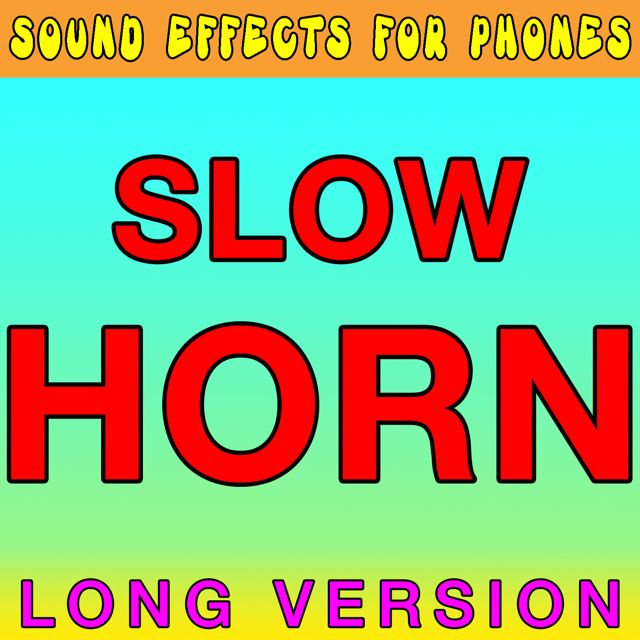 Sound Effects For Phones - 'Slow Horn Long Version' [Ringtone]