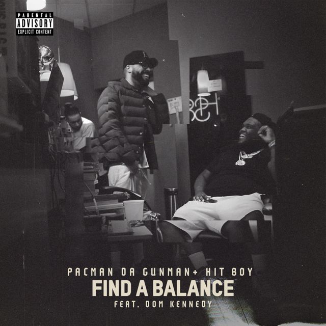 Pacman Da Gunman - 'Find A Balance (feat. DOM KENNEDY) (feat. Hit-Boy)' [Ringtone]
