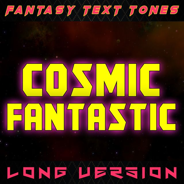 Fantasy Text Tones - 'Cosmic Fantastic (Long Version)' [Ringtone]