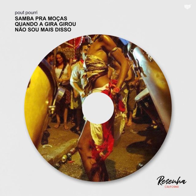 Grupo Resenha California - 'Samba Pra Moças / Quando A Gira Girou / Não Sou Mais Disso' [Ringtone]