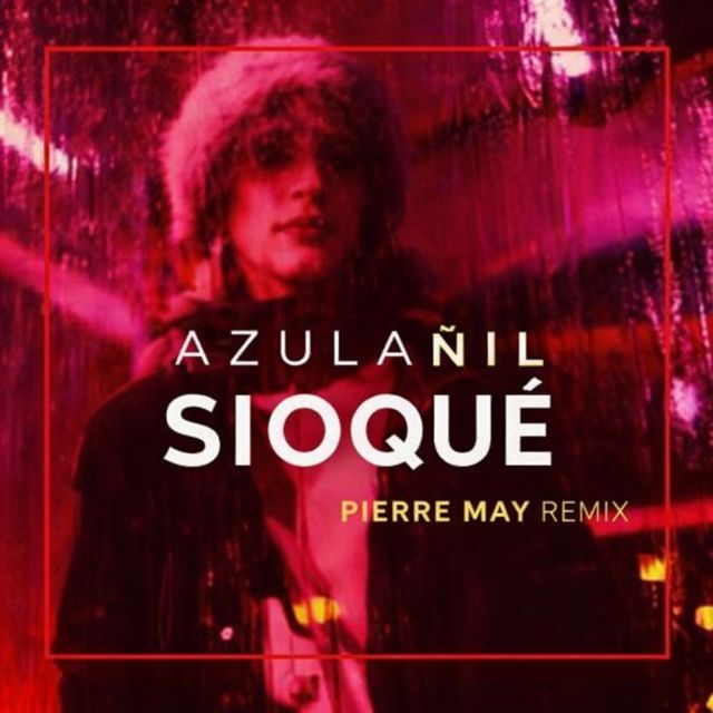 Pierre May - 'Azul Añil (Remix) (feat. Sioqué)' [Ringtone]