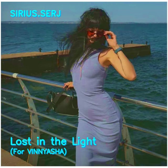 Sirius.serj - 'Lost in the Light (For VINNYASHA)' [Ringtone]