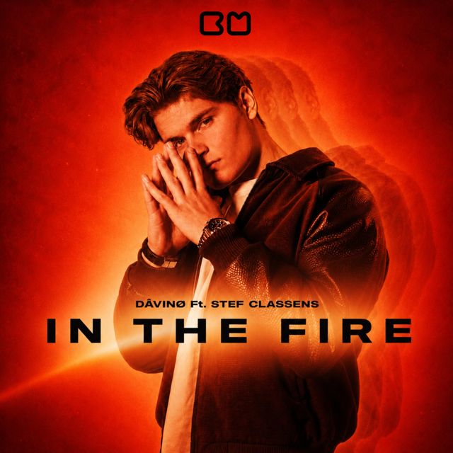DÂVINØ - 'In The Fire (feat. Stef Classens)' [Ringtone]