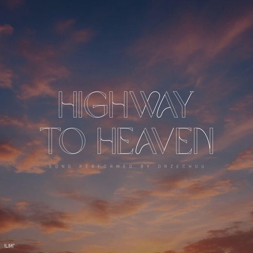 Orzechuu - 'Highway To Heaven' [Ringtone]