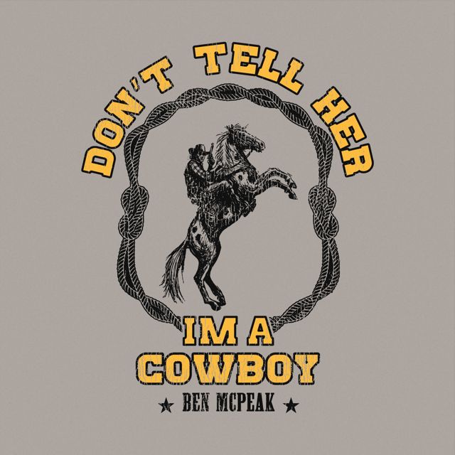 Ben McPeak - 'Don't Tell Her I'm A Cowboy' [Ringtone]