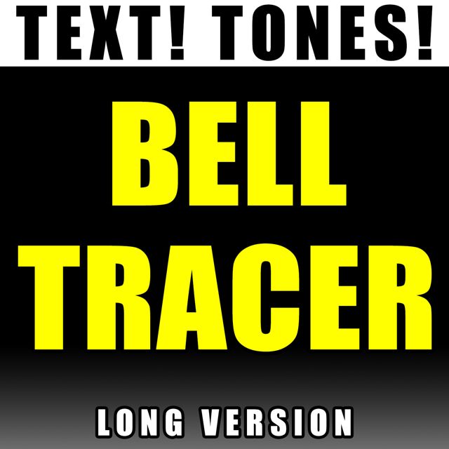 Text! Tones! - 'Bell Tracer Long Version (Text Tone)' [Ringtone]
