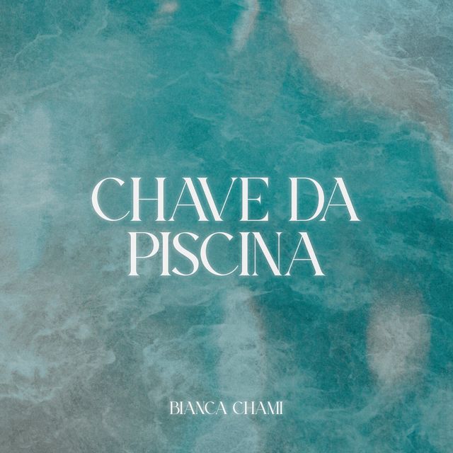 Bianca Chami - 'Chave da Piscina' [Ringtone]