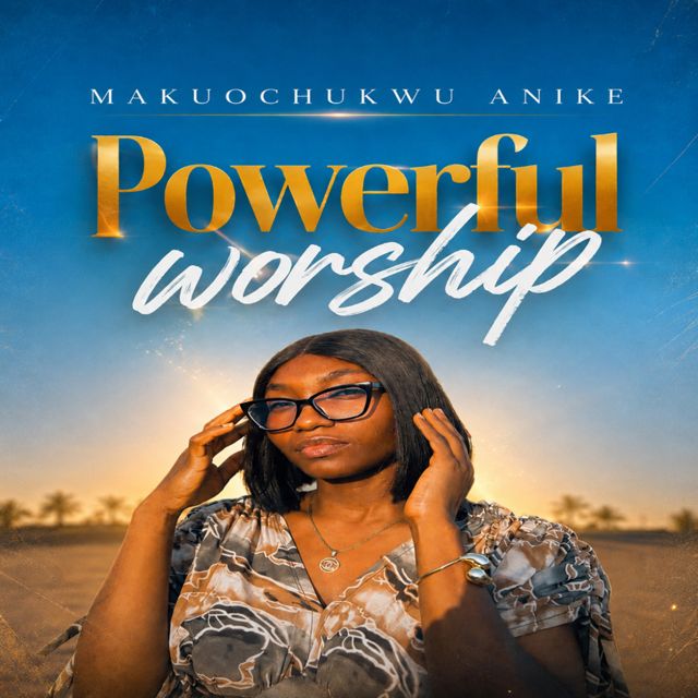 Makuochukwu Anike - 'Powerful worship' [Ringtone]