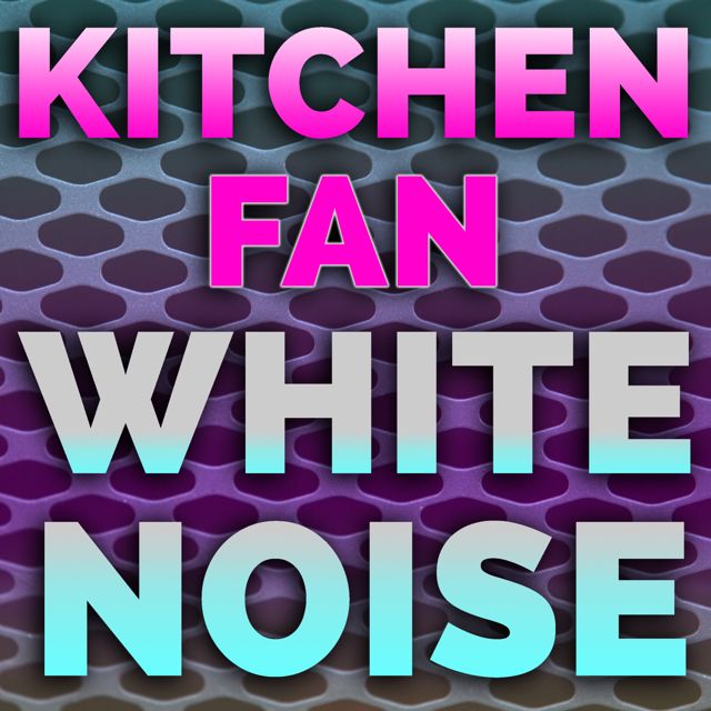Pink Noise White Noise - 'Kitchen Fan (12 Minutes) (feat. White Noise)' [Ringtone]