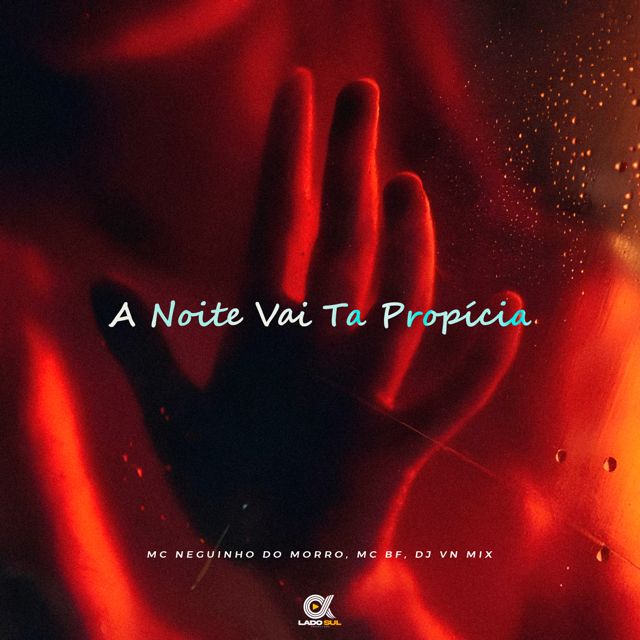 Mc Neguinho do Morro - 'A Noite Vai Ta Propícia (feat. MC BF & DJ VN Mix)' [Ringtone]
