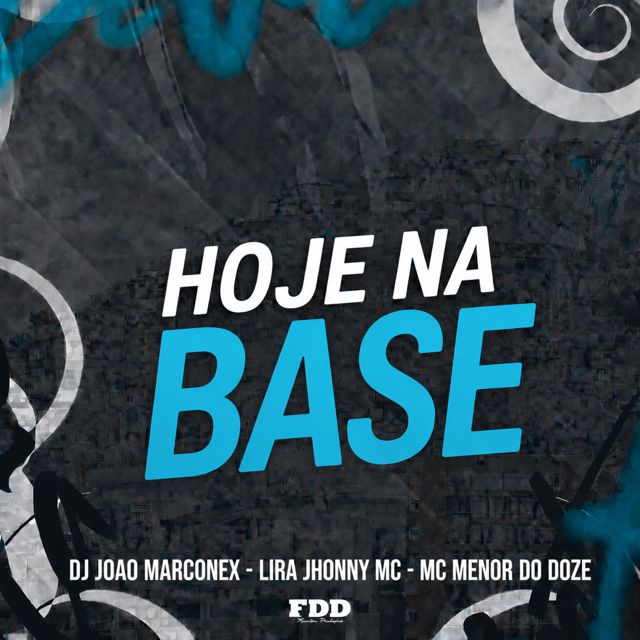FDD Marcone - 'Hoje na Base (feat. DJ João Marconex & Lira Johnny Mc & Mc Menor do Doze)' [Ringtone]