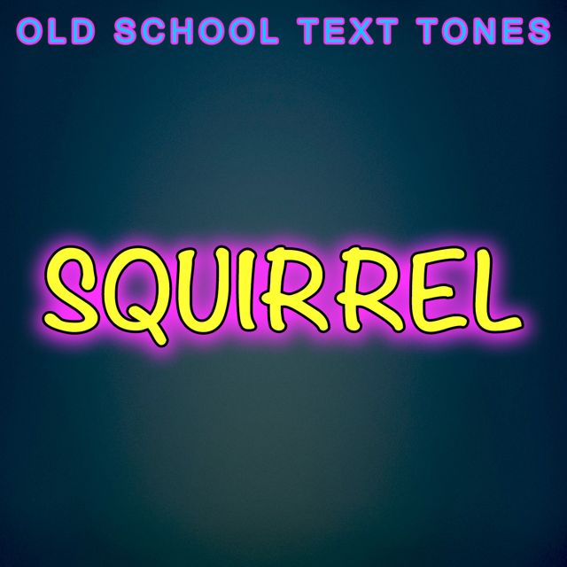 Old School Text Tones - 'Squirrel (Text Tone)' [Ringtone]