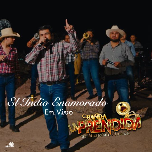 Banda la Prendida de Mazatlán Sinaloa - 'El Indio Enamorado (En Vivo)' [Ringtone]