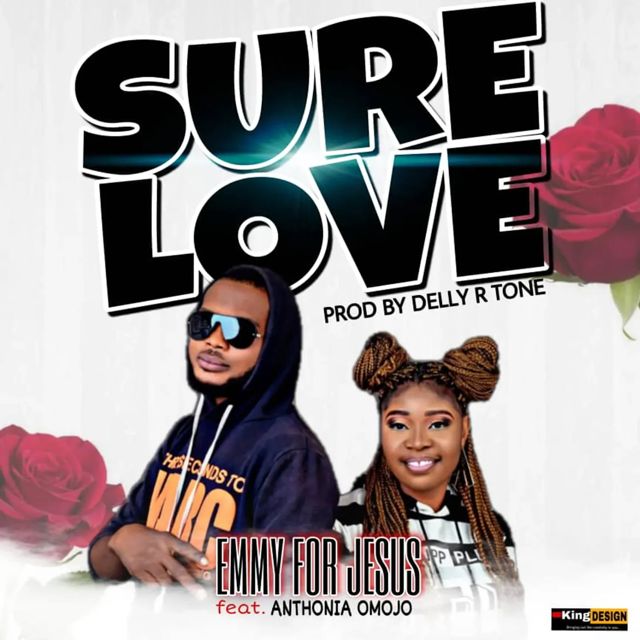 Emmy For Jesus - 'SURE LOVE (feat. Anthonia Omojo)' [Ringtone]