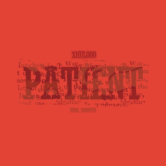 Xhulooo - 'Patient' [Ringtone]
