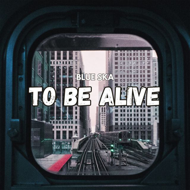 Blue Ska - 'To Be Alive' [Ringtone]