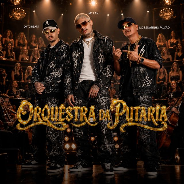 Dj TG Beats - 'ORQUESTRA DA PUTARIA (feat. MC Renatinho Falcão & MC Lan)' [Ringtone]