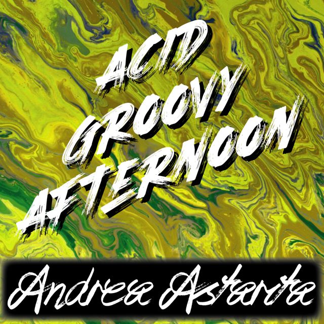 Andrea Astarita - 'Acid Groovy Afternoon' [Ringtone]