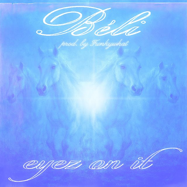 BéLi - 'eyez on it' [Ringtone]