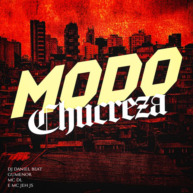 DJ DANIEL BEAT - 'Modo Chucreza (feat. MC GuMenor & MC DL & MC Jeh JS)' [Ringtone]