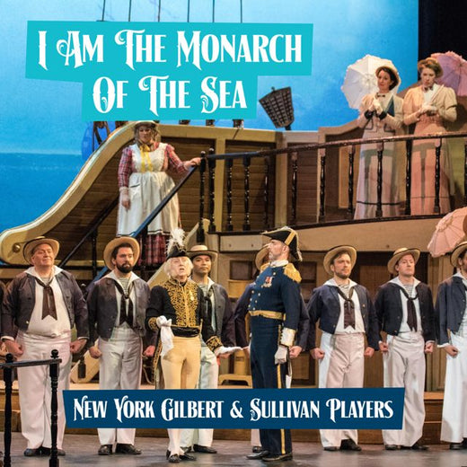 New York Gilbert - 'H.M.S. Pinafore - I Am The Monarch Of The Sea (feat. Sullivan Players)' [Ringtone]