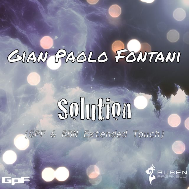 Gian Paolo Fontani - 'Solution (GPF & RBN Extended Touch) (feat. Ruben Paganelli)' [Ringtone]