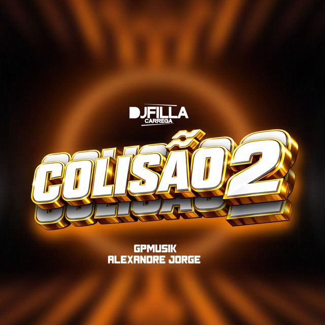 Dj Filla Carrega - 'COLISÃO 2 (feat. GPMUSIK & Alexandre Jorge)' [Ringtone]