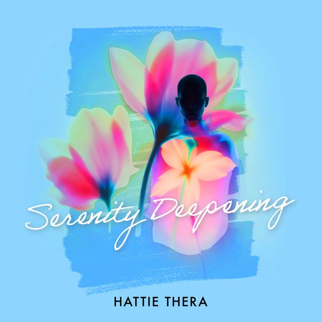 Hattie Thera - 'Serenity Deepening' [Ringtone]
