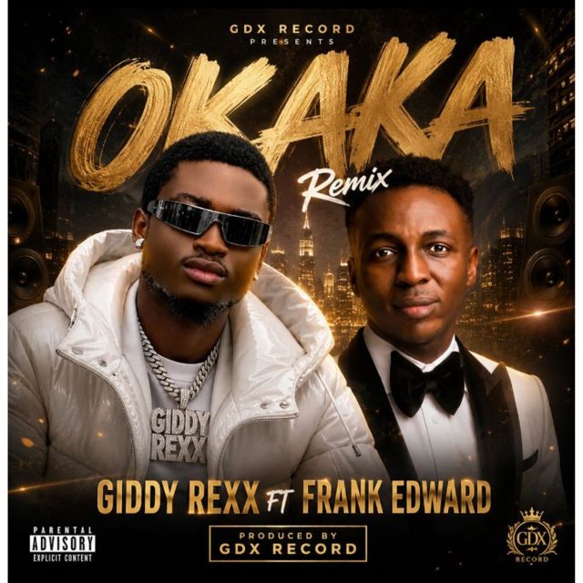 Giddy Rexx - 'Okaka (Remix) (feat. Frank Edward)' [Ringtone]