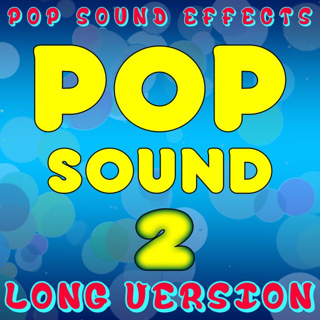 Pop Sound Effects - 'Pop Sound 2 (Long Version)' [Ringtone]