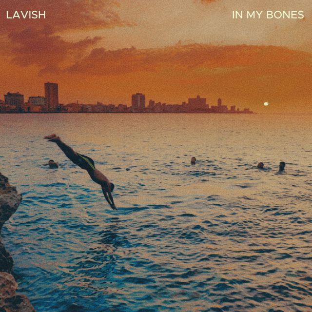 LAVISH - 'In My Bones' [Ringtone]
