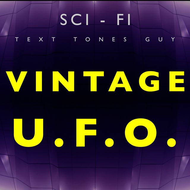 Sci Fi Text Tones Guy - 'Vintage UFO' [Ringtone]