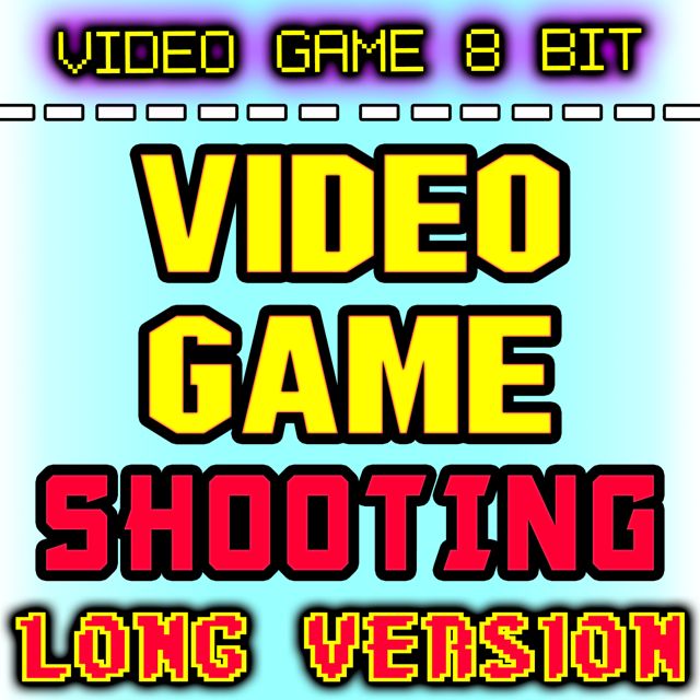 Video Game 8 Bit - 'Video Game Shooting Long Version' [Ringtone]