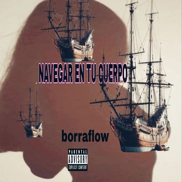 borraflow - 'NAVEGAR EN TU CUERPO' [Ringtone]