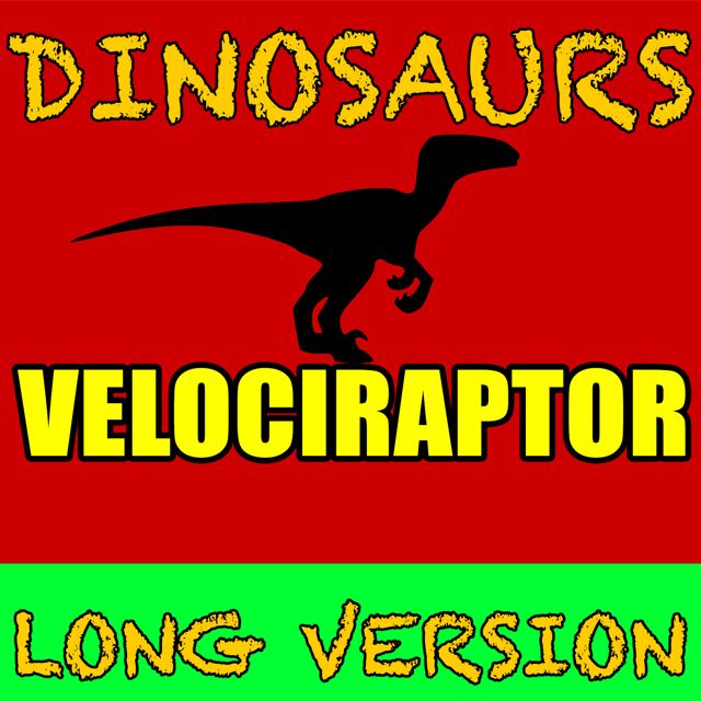 Dinosaurs - 'Velociraptor Long Version' [Ringtone]