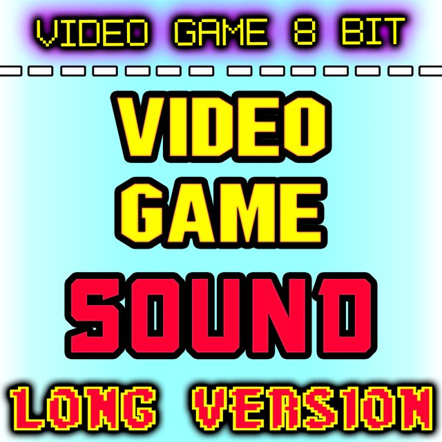 Video Game 8 Bit - 'Video Game Sound Long Version' [Ringtone]
